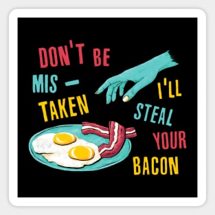 Bacon Thief Magnet